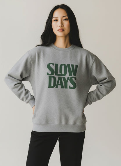Slow Days Premium Crewneck Sweatshirt