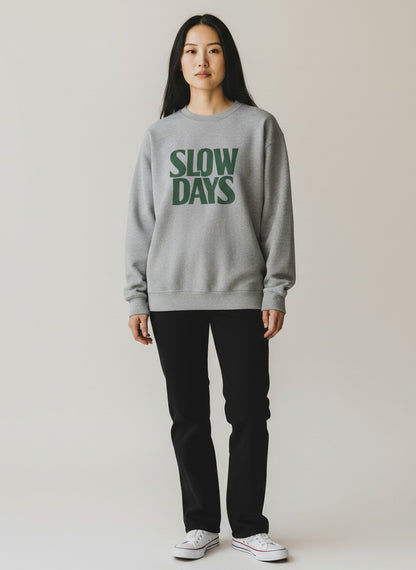 Slow Days Premium Crewneck Sweatshirt